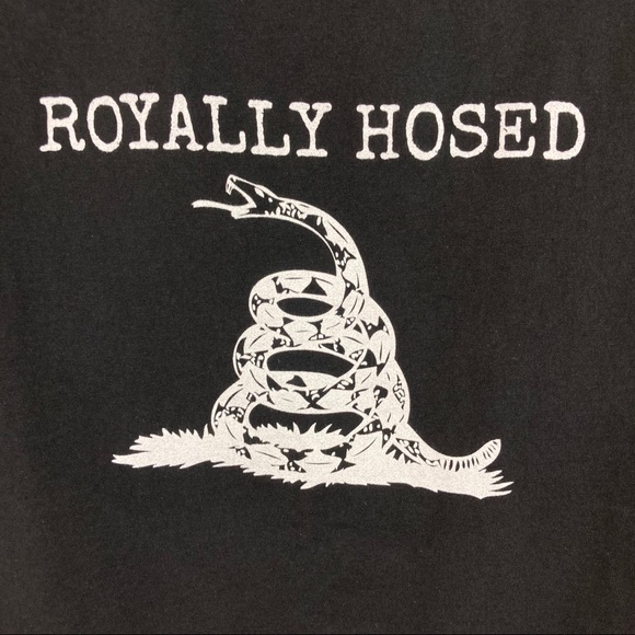 See new listing “Royally Hosed” Fine Cotton Tee - Picture 2 of 5